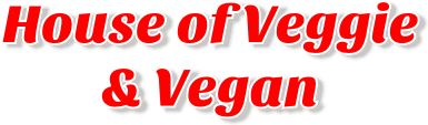 House of Veggie & Vegan